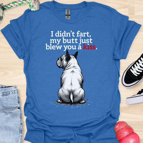 I didn’t fart, my butt just blew a kiss - V4 - The Red Kiss T-Shirt